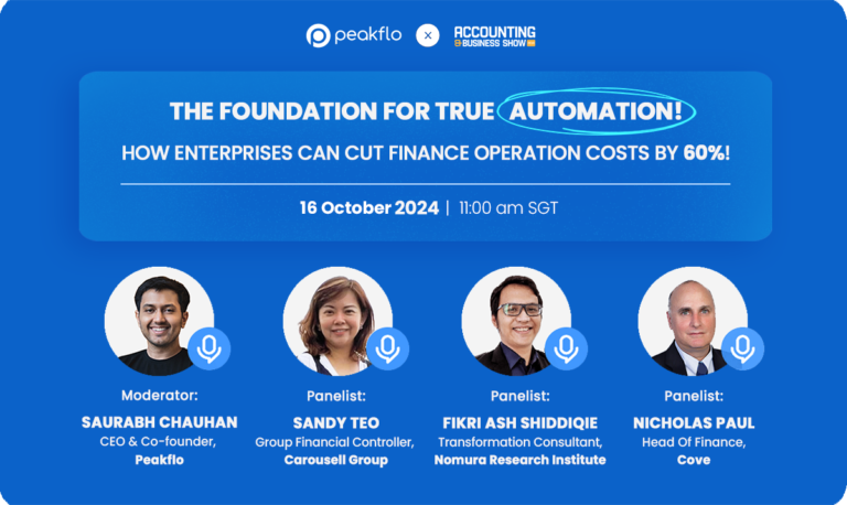 Peakflo Panel Discussion: The Foundation for True Automation! How Enterprises Can Cut Finance Operation Costs by 60% Peakflo Panel Discussion: The Foundation for True Automation! How Enterprises Can Cut Finance Operation Costs by 60%