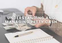 Understanding and Managing Petty Cash petty cash