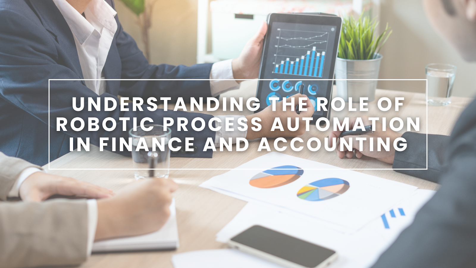 Role of Robotic Process Automation in Finance & Accounting