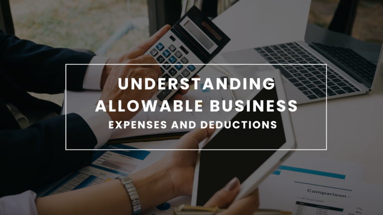 <strong>Understanding Allowable Business Expenses and Deductions</strong> <strong>Understanding Allowable Business Expenses and Deductions</strong>