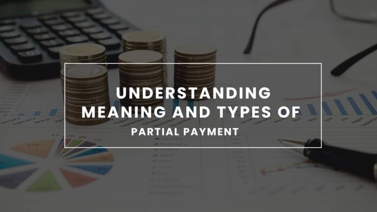 <strong>Understanding the Meaning and Types of Partial Payment</strong> <strong>Understanding the Meaning and Types of Partial Payment</strong>